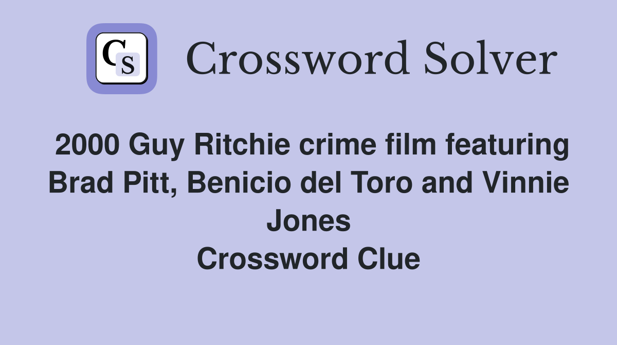 2000 Guy Ritchie crime film featuring Brad Pitt, Benicio del Toro and